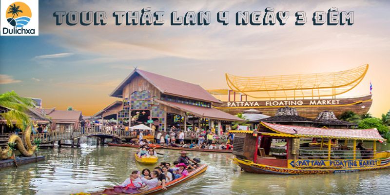Tour Thái Lan 4 ngày 3 đêm