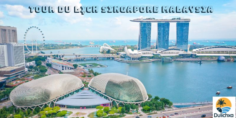 Tour du lịch Singapore Malaysia