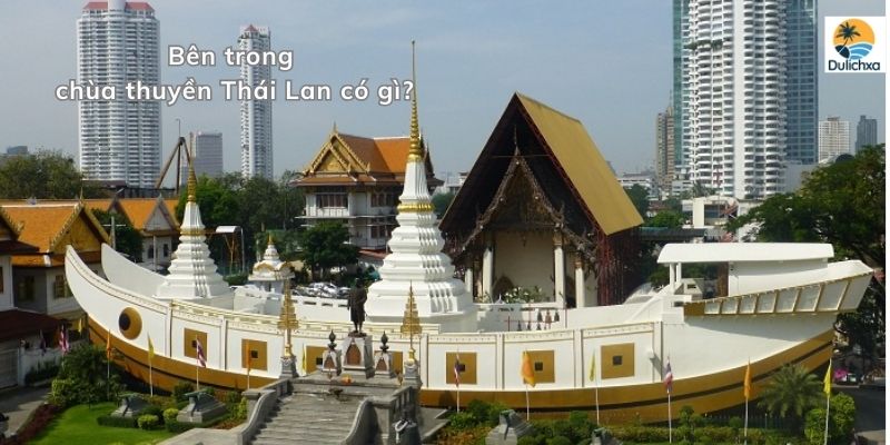 Bên trong chùa thuyền Thái Lan có gì?