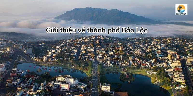 Giới thiệu về thành phố Bảo Lộc
