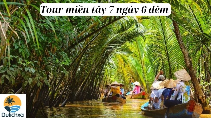 Tour miền tây 7 ngày 6 đêm